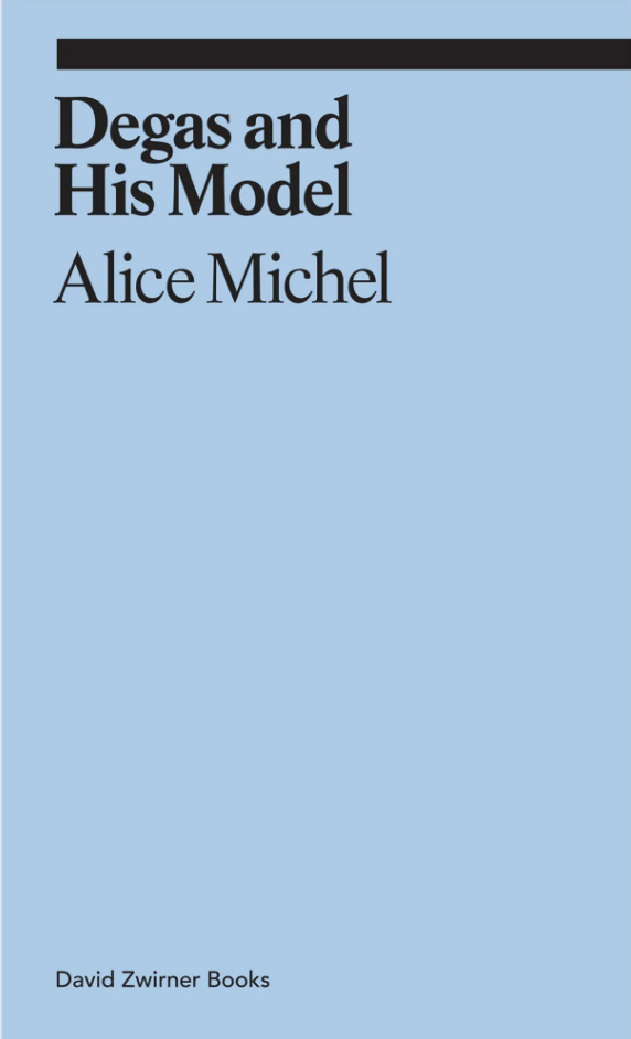 Image of the cover of the book Degas and His Model by Alice Michel. Simple pale blue textured paper cover with black print.